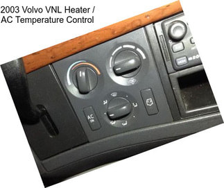 2003 Volvo VNL Heater / AC Temperature Control