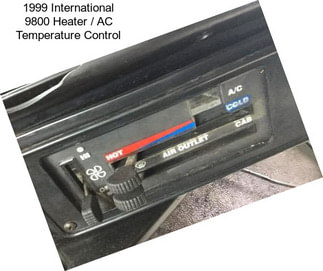 1999 International 9800 Heater / AC Temperature Control