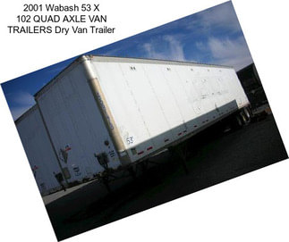 2001 Wabash 53 X 102 QUAD AXLE VAN TRAILERS Dry Van Trailer