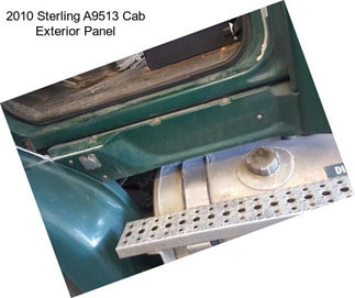 2010 Sterling A9513 Cab Exterior Panel