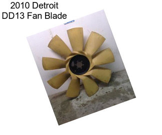 2010 Detroit DD13 Fan Blade