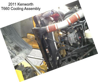 2011 Kenworth T660 Cooling Assembly
