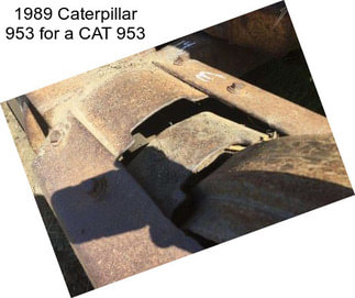 1989 Caterpillar 953 for a CAT 953