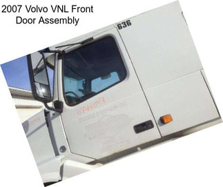 2007 Volvo VNL Front Door Assembly