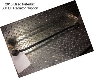 2013 Used Peterbilt 386 LH Radiator Support