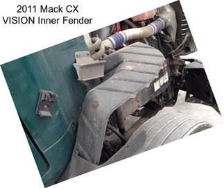 2011 Mack CX VISION Inner Fender