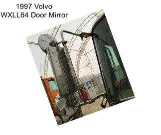 1997 Volvo WXLL64 Door Mirror