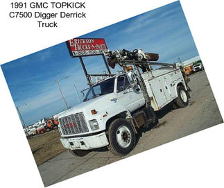 1991 GMC TOPKICK C7500 Digger Derrick Truck