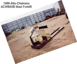 1986 Allis-Chalmers ACWB40B Mast Forklift
