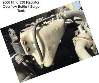 2006 Hino 338 Radiator Overflow Bottle / Surge Tank