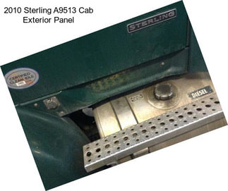 2010 Sterling A9513 Cab Exterior Panel