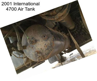 2001 International 4700 Air Tank