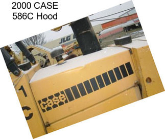 2000 CASE 586C Hood