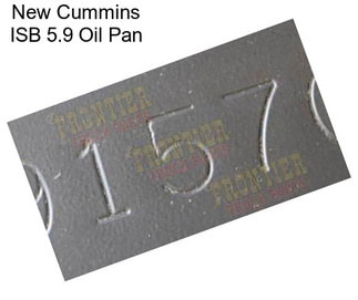 New Cummins ISB 5.9 Oil Pan