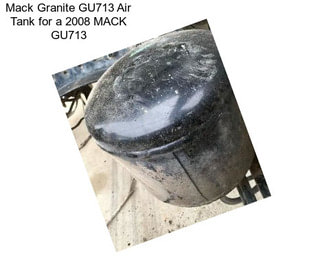 Mack Granite GU713 Air Tank for a 2008 MACK GU713