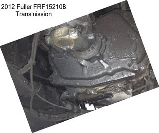 2012 Fuller FRF15210B Transmission