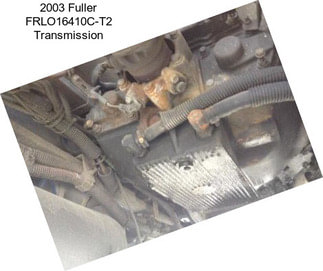 2003 Fuller FRLO16410C-T2 Transmission