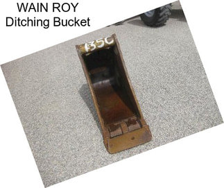 WAIN ROY Ditching Bucket