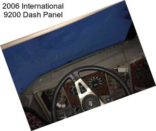 2006 International 9200 Dash Panel