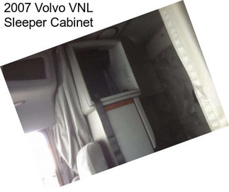 2007 Volvo VNL Sleeper Cabinet