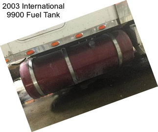 2003 International 9900 Fuel Tank