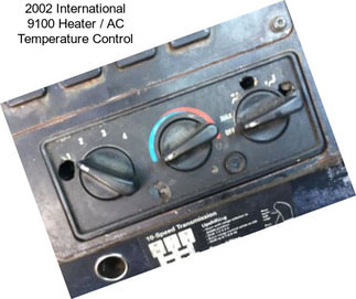 2002 International 9100 Heater / AC Temperature Control
