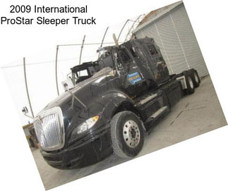 2009 International ProStar Sleeper Truck