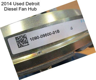 2014 Used Detroit Diesel Fan Hub