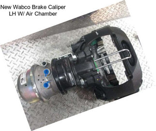 New Wabco Brake Caliper LH W/ Air Chamber
