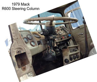 1979 Mack R600 Steering Column