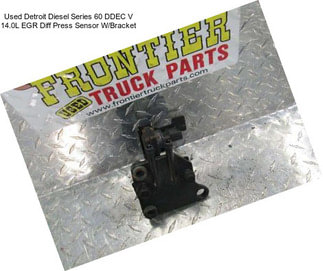 Used Detroit Diesel Series 60 DDEC V 14.0L EGR Diff Press Sensor W/Bracket