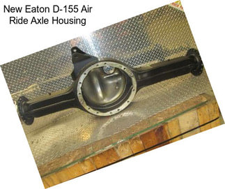 New Eaton D-155 Air Ride Axle Housing