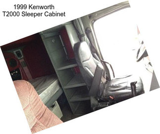 1999 Kenworth T2000 Sleeper Cabinet