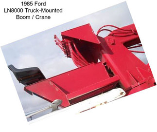 1985 Ford LN8000 Truck-Mounted Boom / Crane