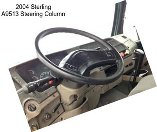 2004 Sterling A9513 Steering Column