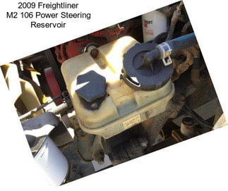 2009 Freightliner M2 106 Power Steering Reservoir