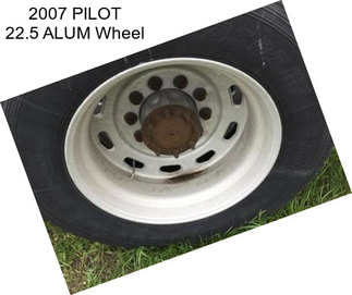 2007 PILOT 22.5 ALUM Wheel