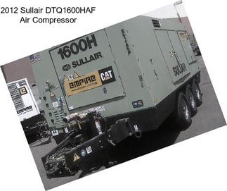 2012 Sullair DTQ1600HAF Air Compressor