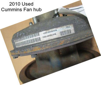 2010 Used Cummins Fan hub