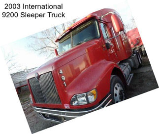 2003 International 9200 Sleeper Truck