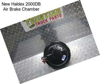 New Haldex 2000DB Air Brake Chamber
