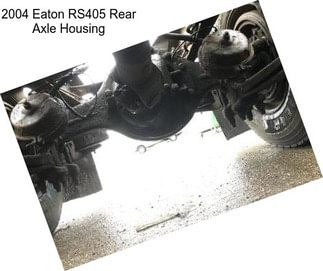 2004 Eaton RS405 Rear Axle Housing