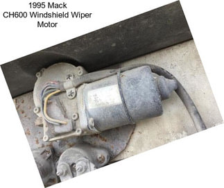 1995 Mack CH600 Windshield Wiper Motor