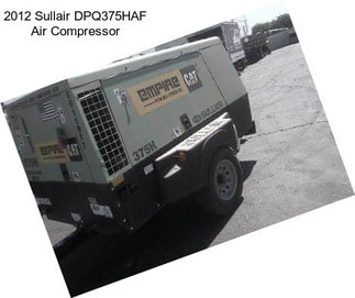 2012 Sullair DPQ375HAF Air Compressor