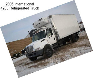2006 International 4200 Refrigerated Truck