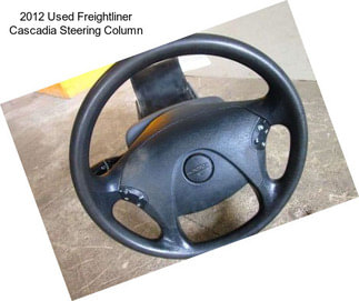 2012 Used Freightliner Cascadia Steering Column