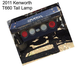 2011 Kenworth T660 Tail Lamp