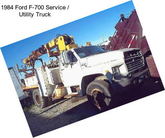 1984 Ford F-700 Service / Utility Truck