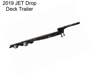 2019 JET Drop Deck Trailer