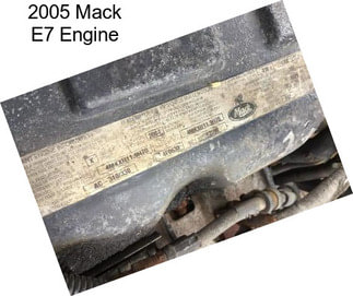 2005 Mack E7 Engine